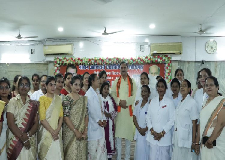 अस्पताल में नर्स की भूमिका मां के समान, मरीजों को अपने बच्चों समान देखभाल करेःस्वास्थ्य मंत्री श्री श्याम बिहारी जायसवाल