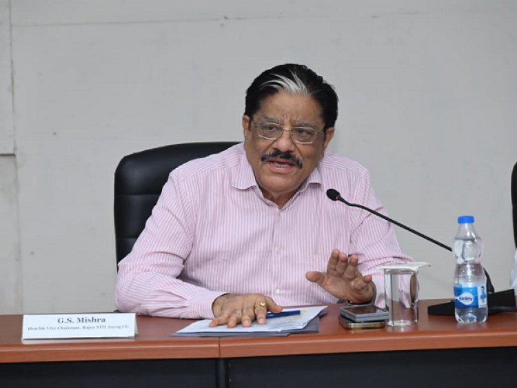 छत्तीसगढ़ को 2047 तक विकसित राज्यों की अग्रिम पंक्ति में लाना हमारा लक्ष्य : राज्य नीति आयोग के उपाध्यक्ष श्री गणेश शंकर मिश्रा